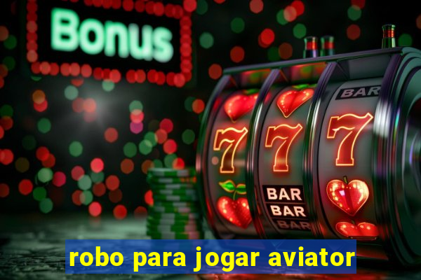 robo para jogar aviator